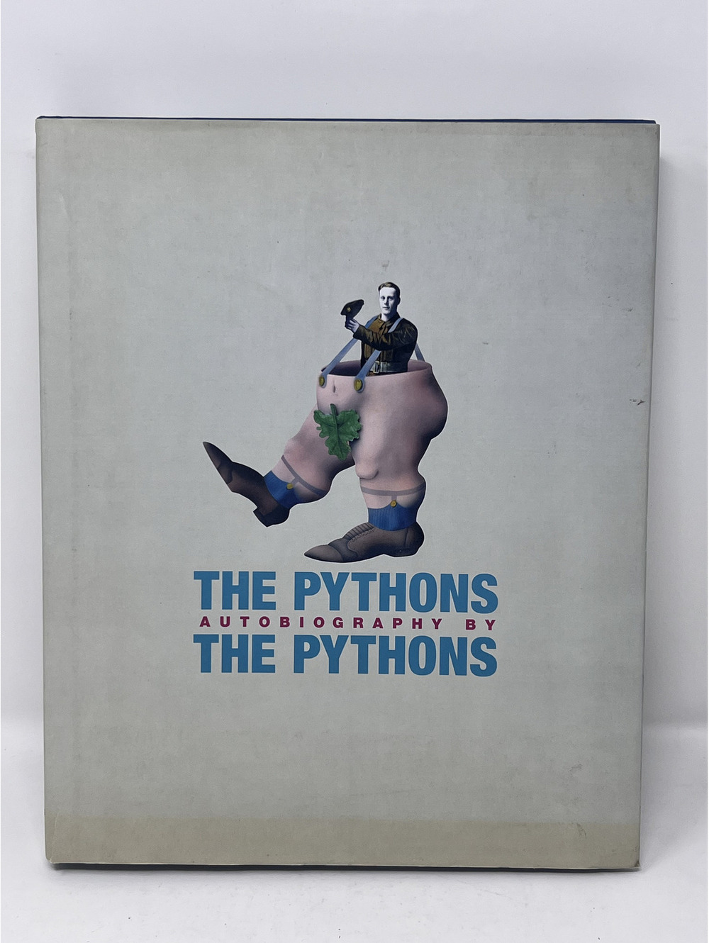 The Pythons: Autobiography by The Pythons